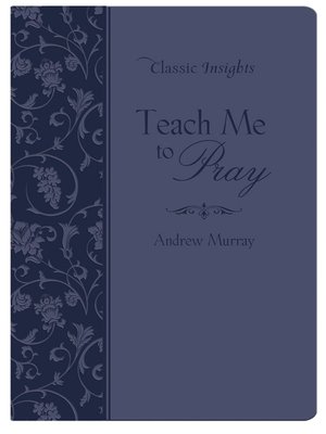 cover image of Teach Me to Pray